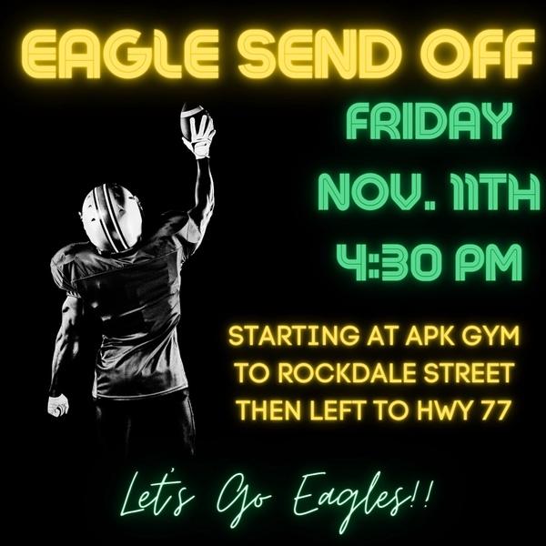Eagle Send Off 11/11 4:30pm